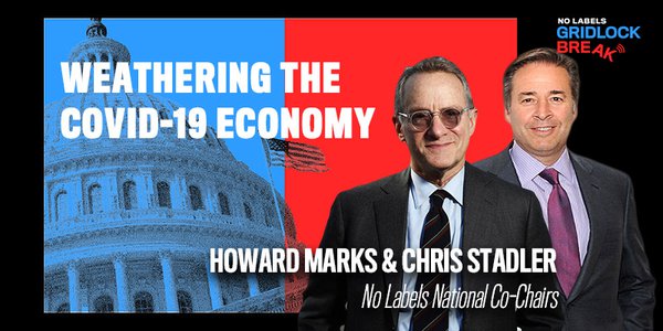 Howard Marks and Chris Stadler are the National Co-Chairs of No Labels.